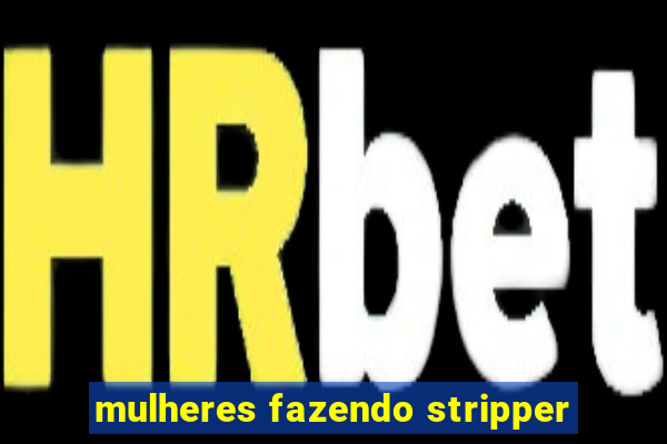 mulheres fazendo stripper